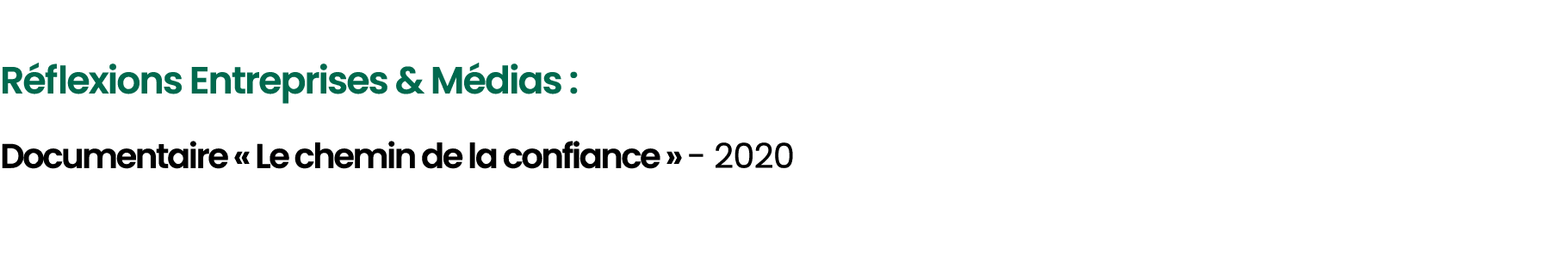  R flexions Entreprises & M dias : Documentaire « Le chemin de la confiance » 2020 
