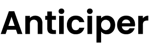 Anticiper