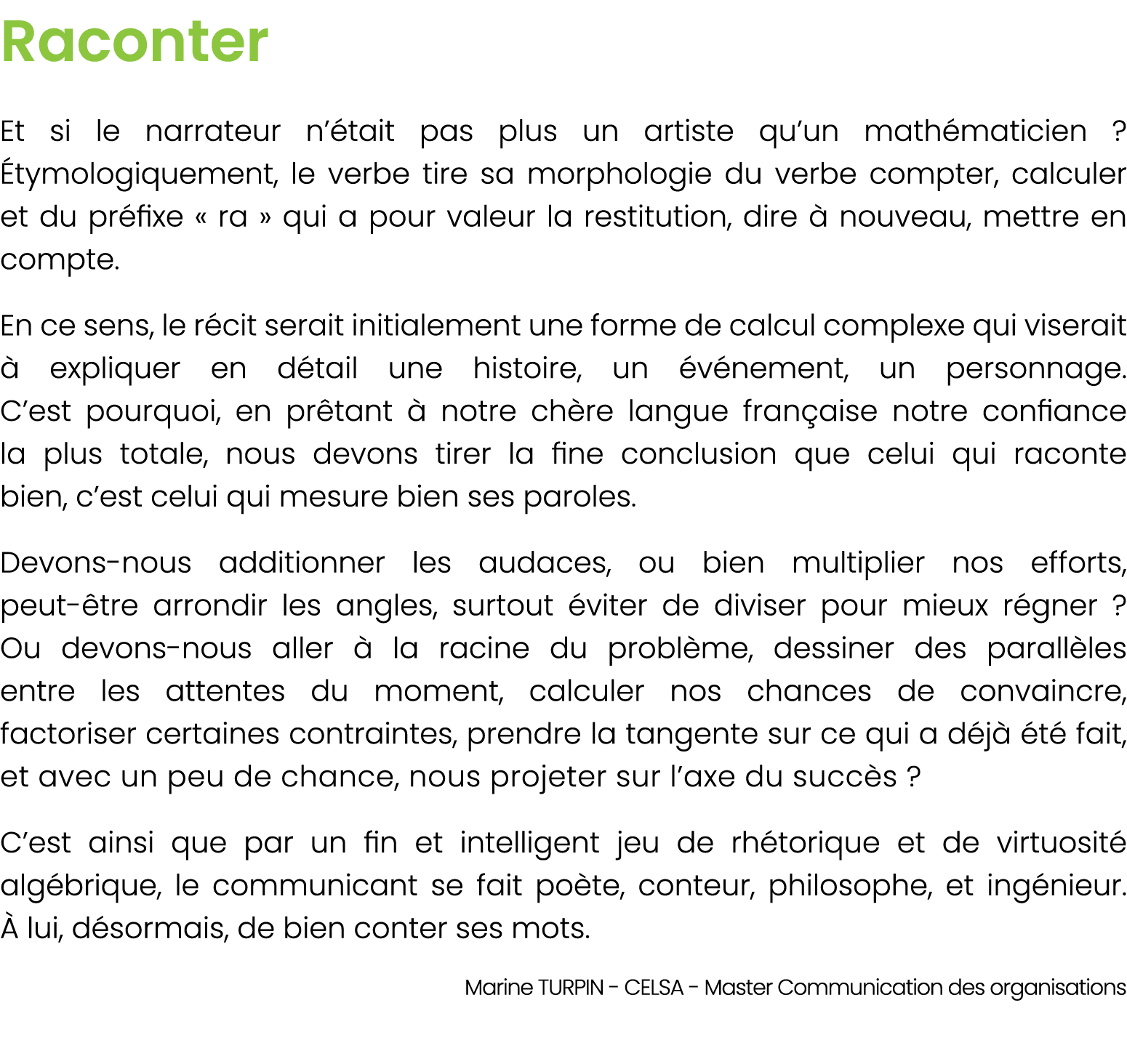 Raconter Et si le narrateur n’ tait pas plus un artiste qu’un math maticien ? tymologiquement, le verbe tire sa morp...
