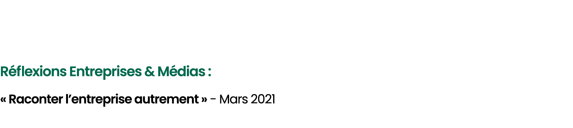  R flexions Entreprises & M dias : « Raconter l’entreprise autrement » Mars 2021 