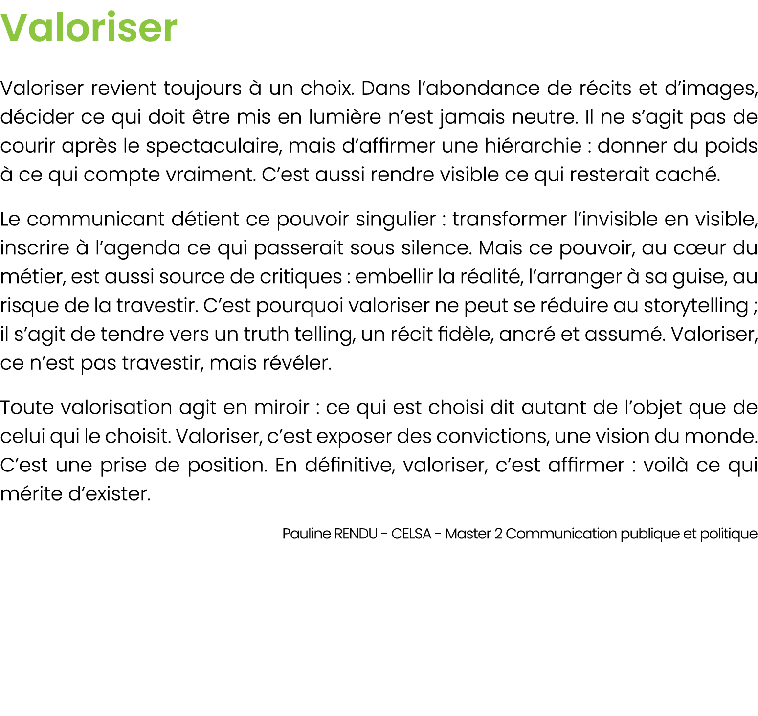 Valoriser Valoriser revient toujours  un choix. Dans l’abondance de r cits et d’images, d cider ce qui doit  tre mis...