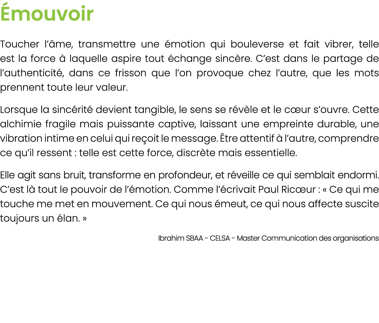  mouvoir Toucher l’ me, transmettre une motion qui bouleverse et fait vibrer, telle est la force   laquelle aspire t...